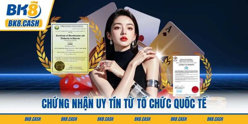 Chứng nhận uy tín từ tổ chức quốc tế